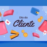 Ilustração de mãos segurando sacolas de compra, dinheiro e carteira com a frase "Dia do Cliente", representando o Dia do Cliente 2026