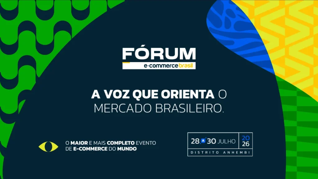 Arte oficial do Fórum E-Commerce Brasil 2026 com data 28 a 30 de julho no Distrito Anhembi